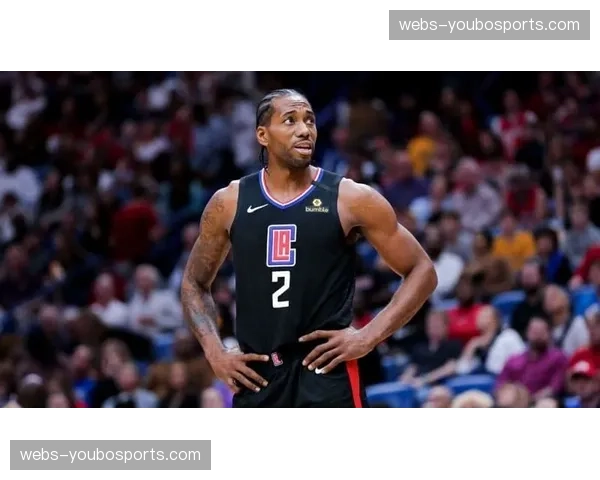 快船三连败后乔治复出 伦纳德单打硬解能力成季后赛关键